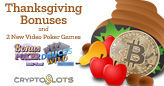 Two New Multi-Hand Video Poker Games and up to $240 Cash Bonus for Thanksgiving