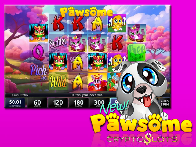 CryptoSlots’ Cuddly New Pawsome Slot has Cute and Cuddly Puppies and Three Bonus Features Introductory bonuses available until July 27th