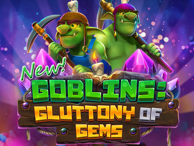 Get 50 Free Spins on New Goblins: Gluttony of Gems