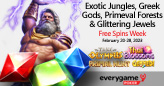 Exotic Jungles, Greek Gods, Primeval Forests & Glittering Jewels during Free Spins Week