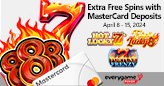 7 and 8 are This Week’s Lucky Numbers as Everygame Poker Gives 30 Extra Free Spins to Players That Deposit with Mastercard