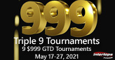 Triple 9: 9 $999 GTD Poker Tournaments
