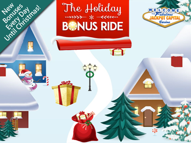 The Holiday Bonus Ride hits Jackpot Capital Casino
