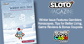 Sloto’Cash Casino’s Winter Player Magazine Features Horoscopes, Tips for Living Better, and Exclusive Bonus Coupons