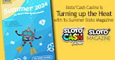 Sloto’Cash Casino Turns up the Heat with its Summer Sloto Magazine Featuring New Games, Exclusive Bonus Coupons, Top Picks