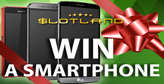 Win a Smartphone in Slotland